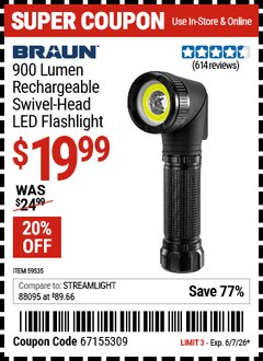 Harbor Freight Coupon BRAUN 900 LUMEN RECHARGEABLE SWIVEL HEAD LED FLASHLIGHT Lot No. 59535 EXPIRES: 6/7/26 - $19.99