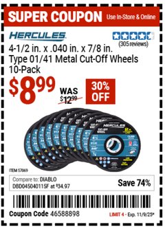 Harbor Freight Coupon HERCULES 4-1/2 IN. X .040 IN. X 7/8 IN., TYPE 01/41 METAL CUT-OFF WHEELS, 10-PACK Lot No. 57069 Expired: 11/9/25 - $8.99