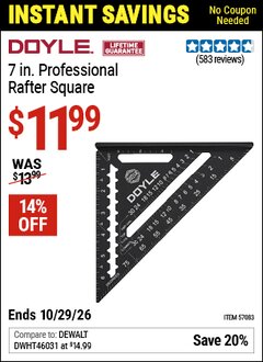 Harbor Freight Coupon DOYLE 7 IN. PROFESSIONAL RAFTER SQUARE Lot No. 57083 EXPIRES: 10/29/26 - $11.99