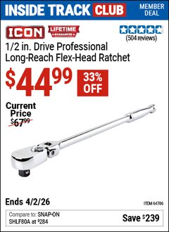 Harbor Freight Coupon ICON 1/2 IN. DRIVE PROFESSIONAL LONG-REACH FLEX-HEAD RATCHET Lot No. 64706 Valid: 12/31/69 - 3/2/26 - $44.99