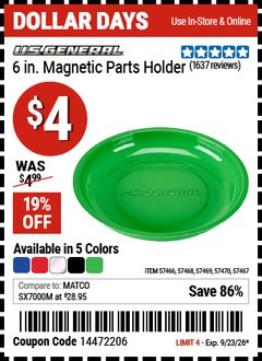 Harbor Freight Coupon U.S. GENERAL 6 IN. MAGNETIC PARTS HOLDER Lot No. 57466/57467/57468/57469/57470 Valid Thru: 9/23/26 - $4