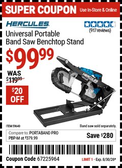 Harbor Freight Coupon HERCULES UNIVERSAL PORTABLE BAND SAW BENCHTOP STAND Lot No. 59640 EXPIRES: 8/30/26 - $99.99