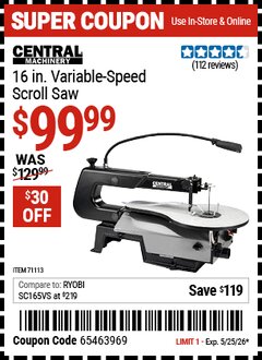 Harbor Freight Coupon CENTRAL MACHINERY 16 IN. VARIABLE-SPEED SCROLL SAW Lot No. 71113 Expired: 5/25/26 - $99.99
