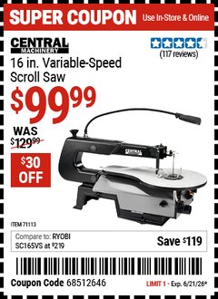 Harbor Freight Coupon CENTRAL MACHINERY 16 IN. VARIABLE-SPEED SCROLL SAW Lot No. 71113 Valid Thru: 6/21/26 - $99.99