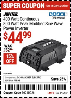 Harbor Freight Coupon JUPITER 400 WATT CONTINUOUS/800 WATT PEAK MODIFIED SINE WAVE POWER INVERTER Lot No. 56496 Expired: 8/16/26 - $44.99
