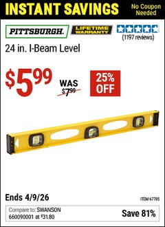 Harbor Freight Coupon PITTSBURGH 24 IN. I-BEAM LEVEL Lot No. 67785 Valid Thru: 4/9/26 - $5.99