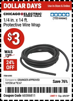 Harbor Freight Coupon CHICAGO ELECTRIC 1/4 IN. X 14 FT. PROTECTIVE WIRE WRAP Lot No. 66985 Expired: 4/8/26 - $3