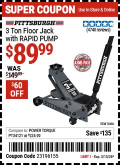 Harbor Freight Coupon PITTSBURGH 3 TON FLOOR JACK WITH RAPID PUMP, SLATE GRAY Lot No. 70486 Valid Thru: 3/15/26 - $89.99