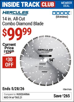 Harbor Freight Coupon HERCULES 14 IN. ALL-CUT COMBO DIAMOND BLADE Lot No. 57626 Valid: 12/31/69 - 5/28/26 - $99.99