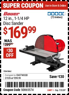 Harbor Freight Coupon BAUER 12 IN., 1-1/4 HP DISC SANDER Lot No. 58862 Expired: 7/5/26 - $169.99