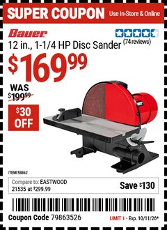 Harbor Freight Coupon BAUER 12 IN., 1-1/4 HP DISC SANDER Lot No. 58862 Expired: 10/11/26 - $169.99
