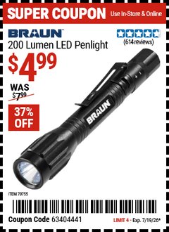 Harbor Freight Coupon BRAUN 200 LUMEN LED PENLIGHT Lot No. 70755 Valid Thru: 7/19/26 - $4.99