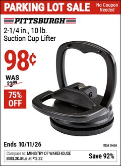 Harbor Freight Coupon PITTSBURGH 2-1/4 IN., 10 LB. SUCTION CUP LIFTER Lot No. 59688 Valid Thru: 10/11/26 - $0.98