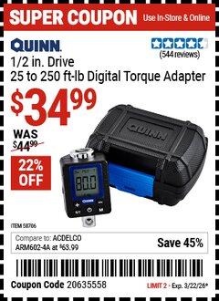 Harbor Freight Coupon QUINN 1/2 IN. DRIVE, 25 TO 250 FT-LB DIGITAL TORQUE ADAPTER Lot No. 58706 Expired: 3/22/26 - $34.99