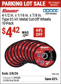 Harbor Freight Coupon BAUER 4-1/2 IN. X 1/16 IN. X 7/8 IN., TYPE 01/41 METAL CUT-OFF WHEELS, 10-PACK Lot No. 71066 Expired: 3/8/26 - $4.42