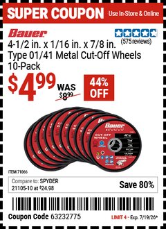 Harbor Freight Coupon BAUER 4-1/2 IN. X 1/16 IN. X 7/8 IN., TYPE 01/41 METAL CUT-OFF WHEELS, 10-PACK Lot No. 71066 EXPIRES: 7/19/26 - $4.99