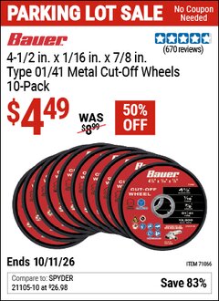 Harbor Freight Coupon BAUER 4-1/2 IN. X 1/16 IN. X 7/8 IN., TYPE 01/41 METAL CUT-OFF WHEELS, 10-PACK Lot No. 71066 Valid Thru: 10/11/26 - $4.49