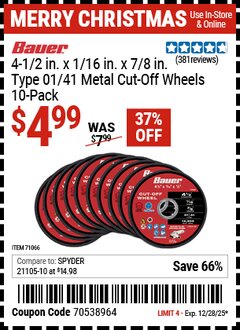 Harbor Freight Coupon BAUER 4-1/2 IN. X 1/16 IN. X 7/8 IN., TYPE 01/41 METAL CUT-OFF WHEEL, 10-PACK Lot No. 71066 Expired: 12/28/25 - $4.99