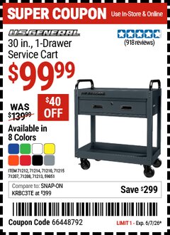 Harbor Freight Coupon U.S. GENERAL 30 IN. 1-DRAWER SERVICE CART Lot No. 59851/71207/71208/71210/71212/71213/71214/71215/74007 EXPIRES: 6/7/26 - $99.99