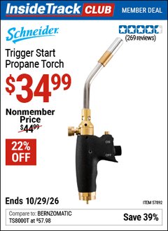 Harbor Freight ITC Coupon SCHNEIDER TRIGGER START PROPANE TORCH Lot No. 57892 Dates Valid: 12/31/69 - 10/29/26 - $34.99