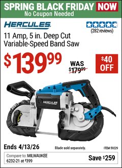 Harbor Freight Coupon HERCULES 11 AMP, 5 IN. DEEP CUT VARIABLE-SPEED BAND SAW Lot No. 59229 Expired: 4/12/26 - $139.99