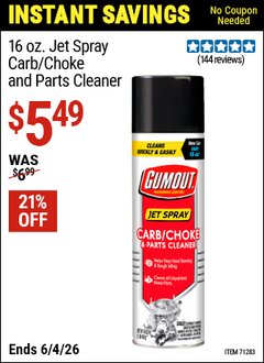 Harbor Freight Coupon GUMOUT 16 OZ. JET SPRAY CARB/CHOKE AND PARTS CLEANER Lot No. 71283 Valid Thru: 6/4/26 - $5.49