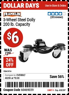 Harbor Freight Coupon FRANKLIN 3-WHEEL STEEL DOLLY, 200 LB. CAPACITY Lot No. 59734 Expired: 4/8/26 - $6