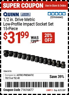 Harbor Freight Coupon QUINN 1/2 IN. DRIVE METRIC LOW-PROFILE IMPACT SOCKET SET, 15-PIECE Lot No. 59770 Expired: 6/21/26 - $31.99