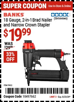 Harbor Freight Coupon BANKS 18 GAUGE, 2-IN-1 BRAD NAILER AND NARROW CROWN STAPLER Lot No. 70922 Expired: 8/23/26 - $19.99