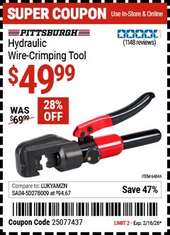 Harbor Freight Coupon PITTSBURGH HYDRAULIC WIRE-CRIMPING TOOL Lot No. 64044 Valid Thru: 2/16/26 - $49.99