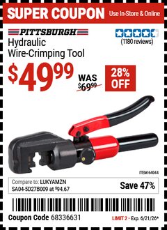 Harbor Freight Coupon PITTSBURGH HYDRAULIC WIRE-CRIMPING TOOL Lot No. 64044 Valid Thru: 6/21/26 - $49.99