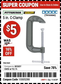 Harbor Freight Coupon PITTSBURGH 5 IN. C-CLAMP Lot No. 39609 Valid Thru: 11/4/26 - $5