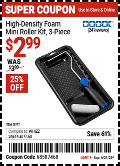 Harbor Freight Coupon HIGH-DENSITY FOAM MINI ROLLER KIT, 3-PIECE Lot No. 59777 Expired: 6/21/26 - $2.99