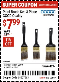 Harbor Freight Coupon PAINT BRUSH SET, 3-PIECE, GOOD QUALITY Lot No. 56961 Valid Thru: 6/21/26 - $7.99