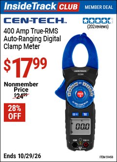 Harbor Freight ITC Coupon CEN-TECH 400 AMP TRMS AUTO-RANGING DIGITAL CLAMP METER Lot No. 59458 Dates Valid: 12/31/69 - 10/29/26 - $17.99
