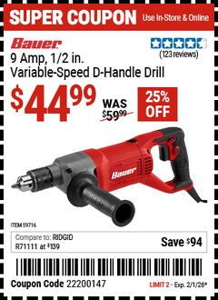 Harbor Freight Coupon BAUER 9 AMP, 1/2 IN. VARIABLE-SPEED D-HANDLE DRILL Lot No. 59716 Expired: 2/1/26 - $44.99