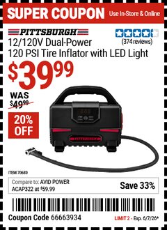 Harbor Freight Coupon PITTSBURGH 12/120V DUAL-POWER, 120 PSI TIRE INFLATOR WITH LED LIGHT Lot No. 70680 EXPIRES: 6/7/26 - $39.99