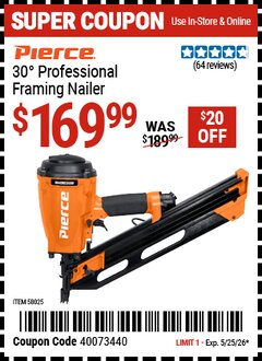 Harbor Freight Coupon PIERCE 30&deg; PROFESSIONAL FRAMING NAILER Lot No. 58025 Expired: 5/25/26 - $169.99