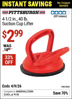 Harbor Freight Coupon PITTSBURGH 4-1/2 IN., 40 LB. SUCTION CUP LIFTER Lot No. 59690 Valid Thru: 4/9/26 - $2.99