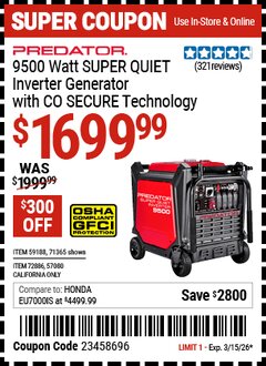Harbor Freight Coupon PREDATOR 9500 WATT SUPER QUIET INVERTER GENERATOR WITH CO SECURE TECHNOLOGY, 49-STATE COMPLIANT Lot No. 71365/57080/59188/72886 Valid Thru: 3/15/26 - $1699.99