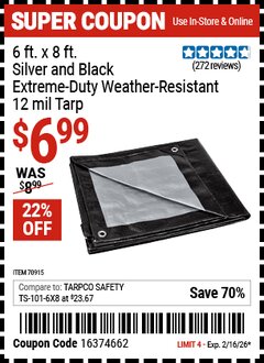 Harbor Freight Coupon 6 FT. X 8 FT. SILVER AND BLACK EXTREME-DUTY WEATHER-RESISTANT 12 MIL TARP Lot No. 70915 Valid Thru: 2/16/26 - $6.99