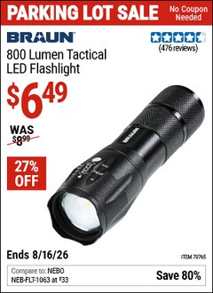 Harbor Freight Coupon BRAUN 800 LUMEN TACTICAL LED FLASHLIGHT Lot No. 70765 Expired: 8/16/26 - $6.49