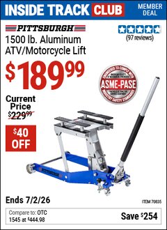 Harbor Freight Coupon PITTSBURGH 1500 LB. ALUMINUM ATV/MOTORCYCLE LIFT Lot No. 70835 Valid: 12/31/69 - 7/2/26 - $189.99