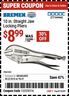 Harbor Freight Coupon BREMEN 10 IN. STRAIGHT JAW LOCKING PLIERS Lot No. 64565 Valid Thru: 9/13/26 - $8.99