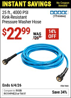 Harbor Freight Coupon 25 FT., 4000 PSI KINK-RESISTANT PRESSURE WASHER HOSE Lot No. 70602 Valid Thru: 6/4/26 - $22.99