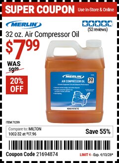 Harbor Freight Coupon MERLIN 32 OZ. AIR COMPRESSOR OIL Lot No. 71299 EXPIRES: 4/13/26 - $7.99
