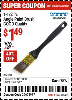Harbor Freight Coupon 1-1/2 IN. ANGLE PAINT BRUSH, GOOD QUALITY Lot No. 56960 Valid Thru: 4/26/26 - $1.49