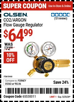 Harbor Freight Coupon OLSEN CO2/ARGON FLOW GAUGE REGULATOR Lot No. 58468 Expired: 5/25/26 - $64.99