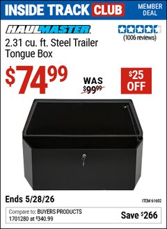 Harbor Freight Coupon HAUL-MASTER 2.31 CU. FT. STEEL TRAILER TONGUE BOX Lot No. 61602/66244 Valid: 12/31/69 - 5/28/26 - $74.99