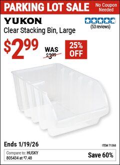 Harbor Freight Coupon YUKON CLEAR STACKING BIN, LARGE Lot No. 71368 Expired: 12/31/69 - $2.99
